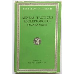 Aeneas Tacticus, Asclepiodotus, Onasander / Loeb Classical Library