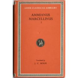 Ammianus Marcellinus, History, 3 vol. / Loeb Classical Library