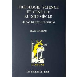 Boureau, Théologie, Science et Censure au XIIIe siècle.