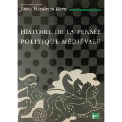 Histoire de la Pensée politique médiévale 350 - 1450.