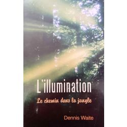 Dennis Waite, L'illumination, Le chemin dans la jungle.