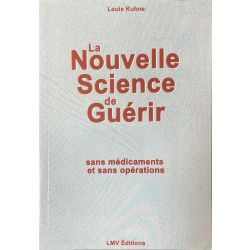 Kuhne, La Nouvelle Science de Guérir sans Médicaments et Opérations.