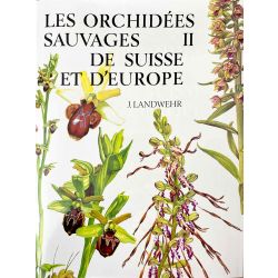 Les orchidées sauvages de Suisse et d'Europe, 2 vols.