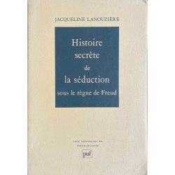 Histoire secrète de la séduction sous Freud, Lanouzière.