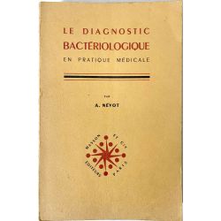 Nevot, Le diagnostic bactériologique en pratique médicale.