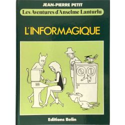 Anselme Lanturlu, L'Informatique, Jean-Pierre Petit.