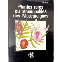 Cadet, Plantes rares ou remarquables des Mascareignes.