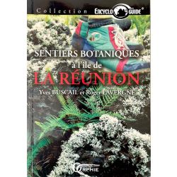 Buscail/Lavergne, Sentiers botaniques à La Réunion.