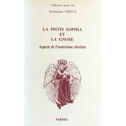 La Pistis Sophia et la Gnose, Dominique Viseux.